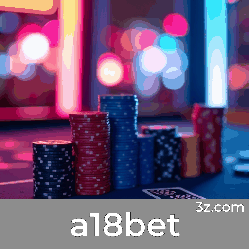 a18bet: Plataforma de Serviços Profissionais e Segura