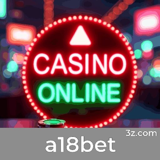 a18bet: Profissionalismo e Confiabilidade Líder
