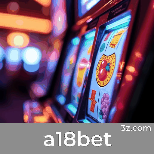 Potencialize Recompensas com Estratégia na a18bet